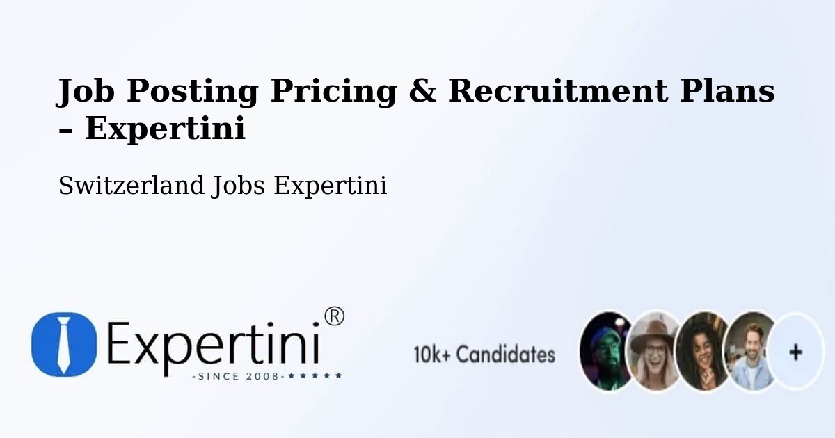 Job Posting Pricing & Recruitment Plans – Untersiggenthal - Untersiggenthal, Switzerland Jobs Expertini